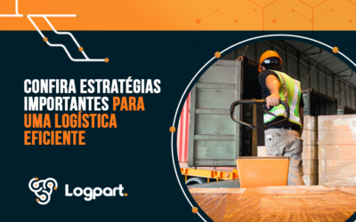 Confira estratégias importantes para uma logística eficiente